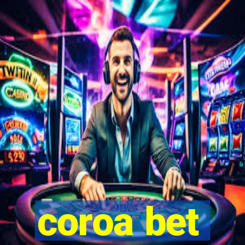 coroa bet